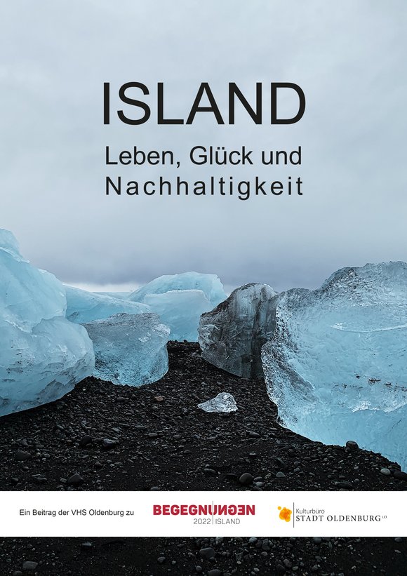 Ein Gletscher in Island. Text. Island. Leben, Glück und Nachhaltigkeit. Ein Beitrag der VHS Oldenburg zu den Island Begegnungen der Stadt Oldenburg. 